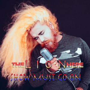 Listen to Show Must Go On song with lyrics from The LION Here