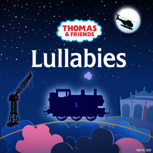 收聽Thomas & Friends的Thomas Theme Lullaby歌詞歌曲