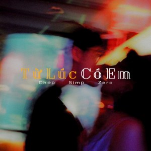 Listen to Từ Lúc Có Em song with lyrics from Chớp