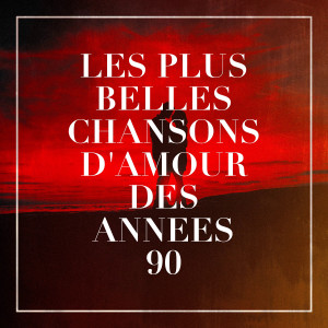 อัลบัม Les plus belles chansons d'amour des années 90 ศิลปิน Tubes des années 90