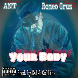 收听Romeo Cruz的Your Body (Explicit)歌词歌曲