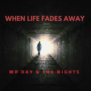 MP Day的專輯When Life Fades Away
