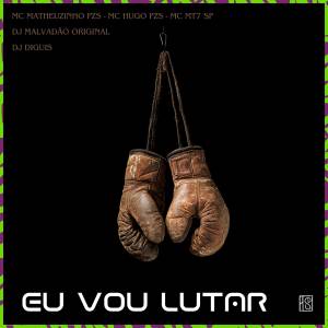 收聽Mc Matheuzinho Pzs的Eu vou lutar歌詞歌曲