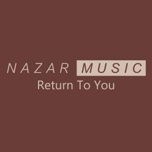 Nazar Music的專輯Return To You (feat. Nazar Music)