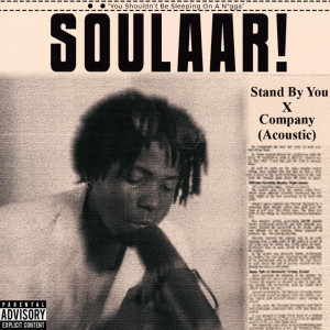 Listen to Stand by you X Company (Acoustic) song with lyrics from SOULAAR