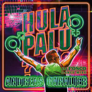 ดาวน์โหลดและฟังเพลง Hulapalu (DJ Fosco Dance Mix) พร้อมเนื้อเพลงจาก Andreas Gabalier