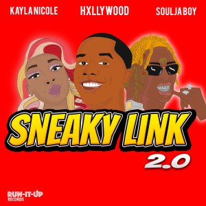 ดาวน์โหลดและฟังเพลง Sneaky Link 2.0 (Clean) พร้อมเนื้อเพลงจาก HXLLYWOOD