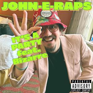 Dengarkan It's A Party (feat. Bizarre) (Explicit) lagu dari JOHN-E-RAPS dengan lirik
