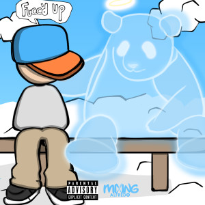 Listen to Fuccd Up (Explicit) song with lyrics from Mixing Alfredo