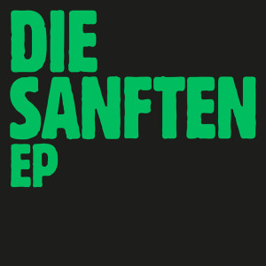 Tocotronic的專輯Die Sanften EP