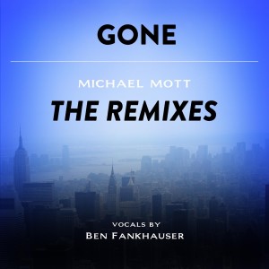 Ben Fankhauser的專輯Gone - The Remixes