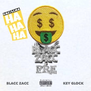 Listen to Hahaha (Explicit) song with lyrics from Blacc Zacc