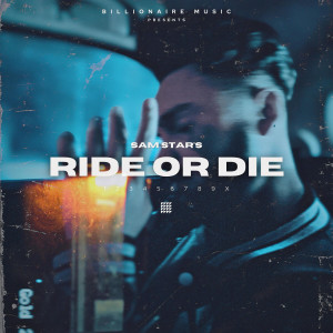 收聽Sam Star的Ride or Die (Explicit)歌詞歌曲