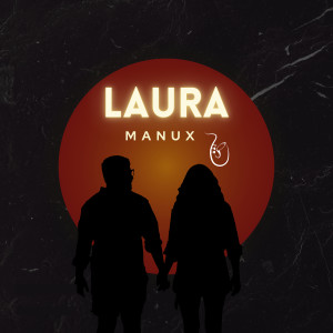Listen to Laura song with lyrics from Manux