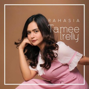Dengarkan Rahasia lagu dari Tamee Irelly dengan lirik