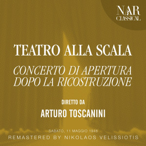 อัลบัม Teatro Alla Scala: Concerto Di Apertura Dopo La Ricostruzione ศิลปิน Renata Tebaldi