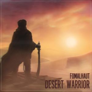 Listen to Warrior of the Desert song with lyrics from Fomalhaut
