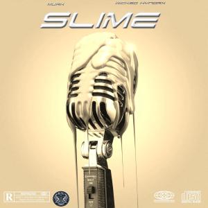 Murk的專輯Slime (feat. Wicked Hyndrx) [Explicit]