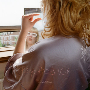 Album Psychod!Ck (Explicit) from Domiziana