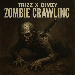 Trizz的專輯Zombie Crawling (Explicit)