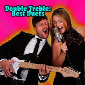 Double Treble: Best Duets