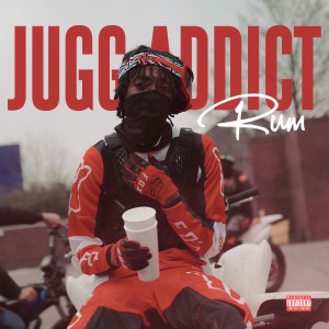 收聽Rum的Jugg Addict (Explicit)歌詞歌曲