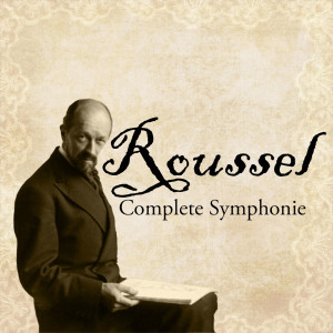 อัลบัม Roussel, Complete Symphonies ศิลปิน Marek Janowski