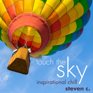 收聽Steven C.的Touch the Sky歌詞歌曲