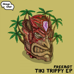 Album Tiki Trippy EP from Freebot