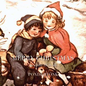 Pondertone的專輯Merry Christmas (in spite of it all)