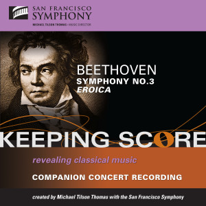 อัลบัม Beethoven: Symphony No. 3, "Eroica" ศิลปิน San Francisco Symphony