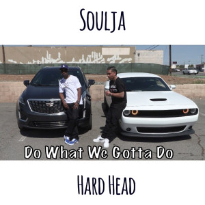 SoulJa的专辑Do What We Gotta Do (Explicit)