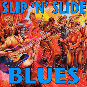 Various Artists的專輯Slip & Slide Blues
