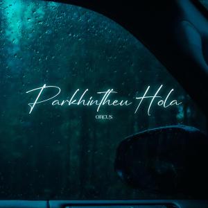 Orcus的專輯Parkintheu Hola