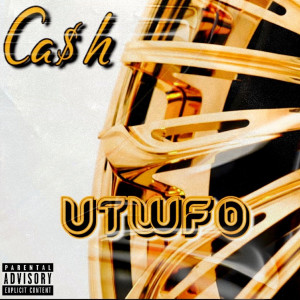 Cash的专辑Utwfo (Explicit)