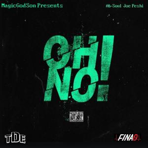 อัลบัม Oh No (feat. Ab Soul) (Explicit) ศิลปิน Joe Peshi