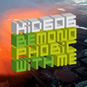 ดาวน์โหลดและฟังเพลง Be Monophobic With Me - Miffy Mix พร้อมเนื้อเพลงจาก Kid606