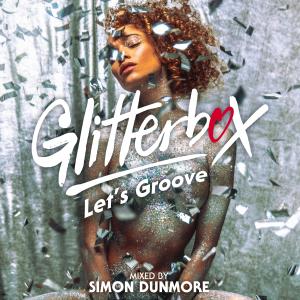 Simon Dunmore的專輯Glitterbox - Let's Groove (DJ Mix)