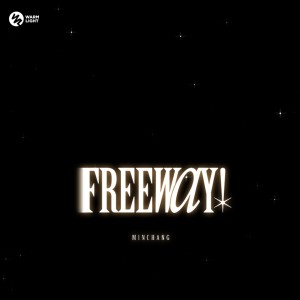 Listen to FREEWAY! song with lyrics from Minchang