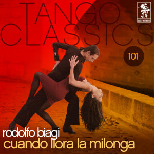 Rodolfo Biagi的专辑Cuando llora la milonga