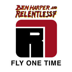ดาวน์โหลดและฟังเพลง Fly One Time (Live from Highline Ballroom) พร้อมเนื้อเพลงจาก Ben Harper And Relentless7