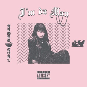 Listen to I'm Da Man (Explicit) song with lyrics from Ramengvrl