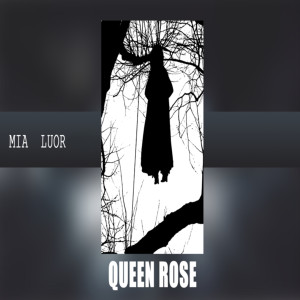 Queen Rose的专辑MIA LUOR