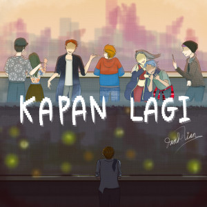 Listen to Kapan Lagi song with lyrics from Dandelian