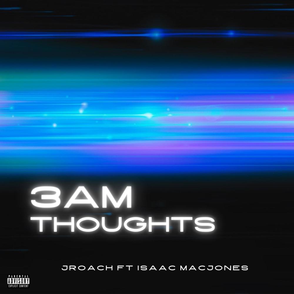 3am Thoughts (feat. Isaac Macjones) (Explicit)