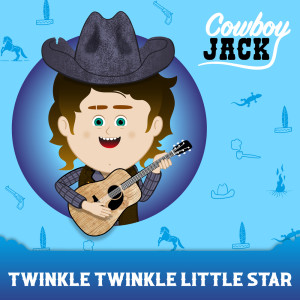 Nursery Rhymes Cowboy Jack的专辑Twinkle Twinkle Little Star