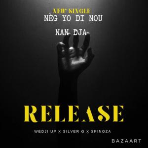 STANLEYYGANG的專輯NÈG YO DI NOU NAN DJA (WEDJI UP X SILVER G X SPINOZA) (Explicit)
