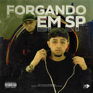 Album FORGANDO EM SP (Explicit) from Battara