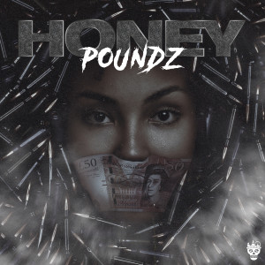 收聽Poundz的Honey (Explicit)歌詞歌曲