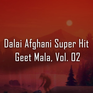 Various Artists的專輯Dalai Afghani Super Hit Geet Mala, Vol. 02